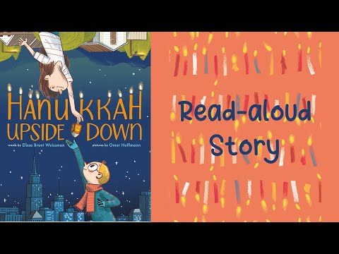 HANUKKAH UPSIDE DOWN by Elissa Brent Weissman | A Hanukkah Story