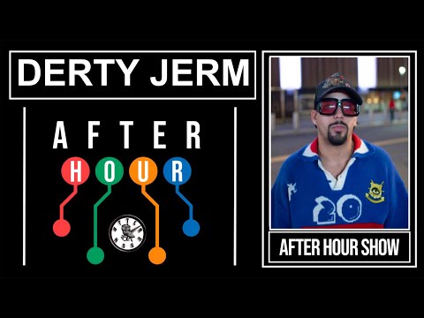 Derty Jerm - After hour show performance