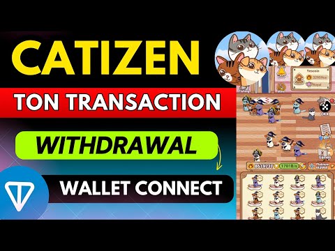 Catizen Ton Transaction || Catizen Airdrop Withdrawal || Catizen Airdrop Wallet Connect & Withdraw