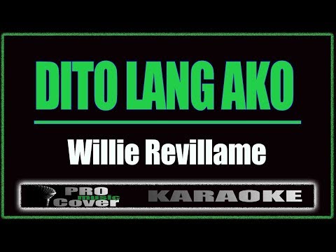 Dito lang Ako -  Willie Revillame (KARAOKE)