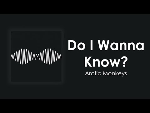 Arctic Monkeys - Do I Wanna Know? (Lyric Video)