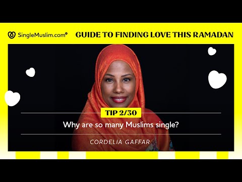 Ramadan Day 2: Why are so many Muslims single?