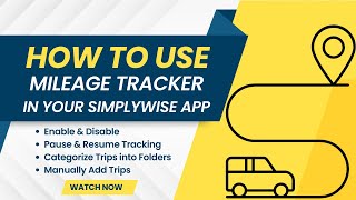 How to Use the Mileage Tracker Plugin on Your SimplyWise Mobile App