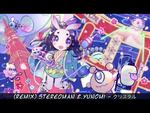 (Future Remix Kawaii) Stereoman &Yunomi - クリスタル    [No Copyright]