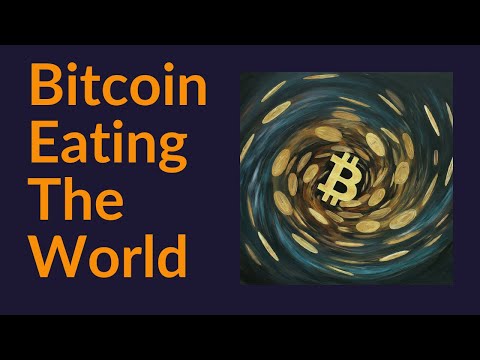 Bitcoin Eating The World