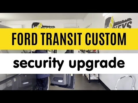 Ford Transit Custom security upgrade