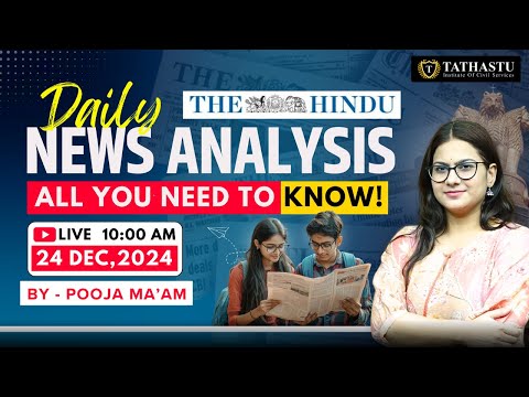 24th December 2024 | The Hindu Newspaper Analysis | Daily Current Affairs | Pooja Ma'am | UPSC EXAM