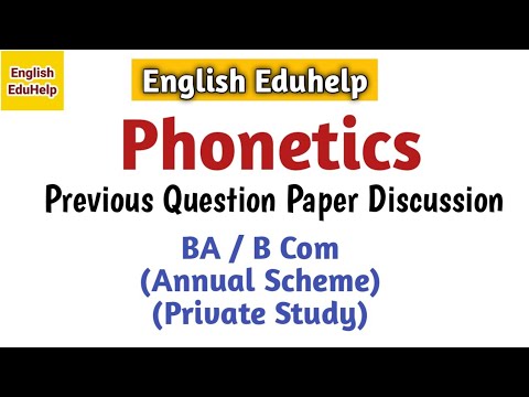 Phonetics | Previous Questions | BA/B Com | Annual Scheme | English Eduhelp