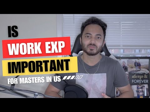 Is Work Experience Important For Masters in US?