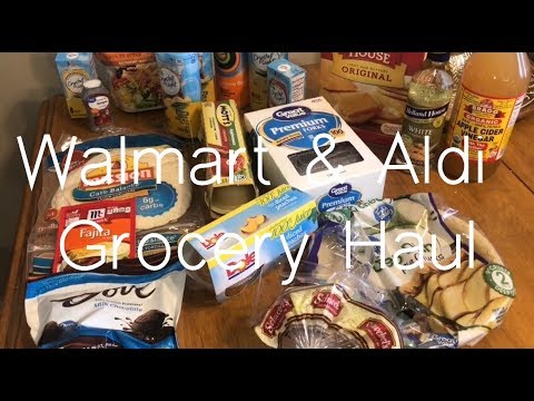 Walmart & Aldi Weekly Grocery Haul