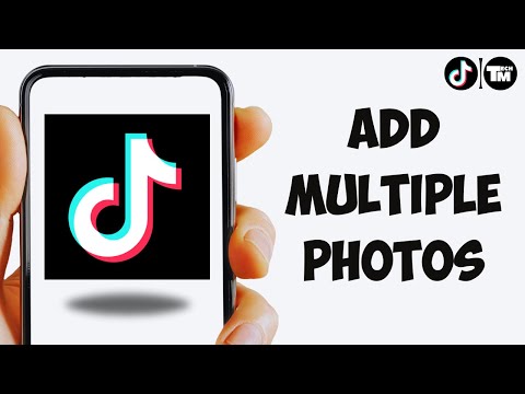 How To Add Multiple Photos On TikTok