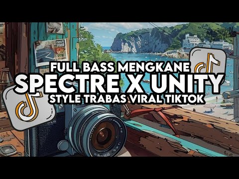 Dj Unity X Melody Spectre Remix Full Bass Santuy Style Trabas Viral TikTok 2024