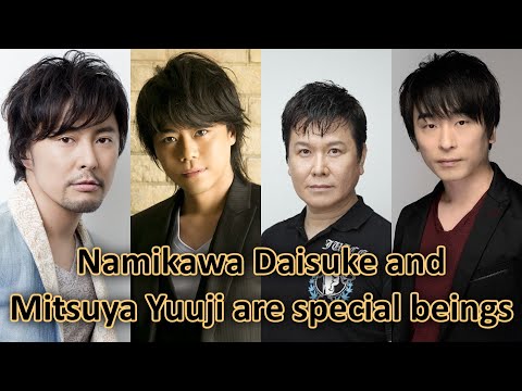 [ENG SUBS] Namikawa Daisuke and Mitsuya Yuuji are special beings