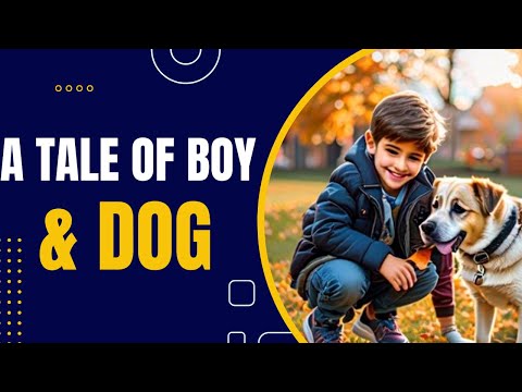 A TALE OF BOY AND DOG