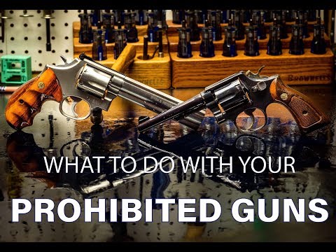 What to do with your 12-6 Prohibited Firearms