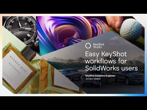 KeyShot Webinar - Easy KeyShot Workflows for SolidWorks Users