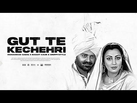 Gut Te Kechehri - Mohd Sadiq X Ranjit Kaur X Drippystyle | Latest Punjabi Songs 2024 | New Punjabi