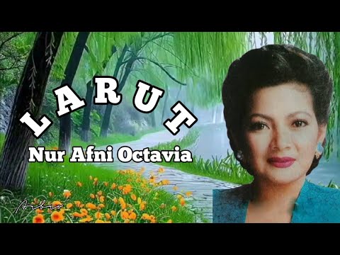 LARUT - Nur Afni Octavia (+lirik)