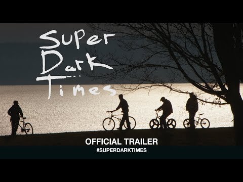 Super Dark Times a review