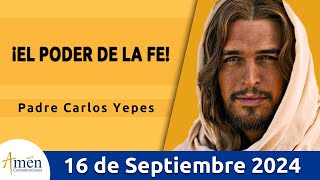 Evangelio De Hoy Lunes 16 Septiembre 2024 l Padre Carlos Yepes l San  Lucas 7,1-10