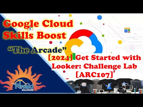 [2024] Get Started with Looker || Get Started with Looker: Challenge Lab [ARC107] || Short Trick