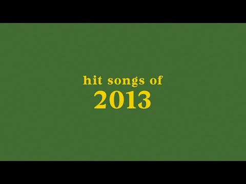 hit songs of 2013 + spotify playlist