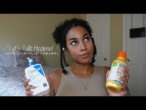 Let’s Talk Hygiene!! || ( how to level up your life)