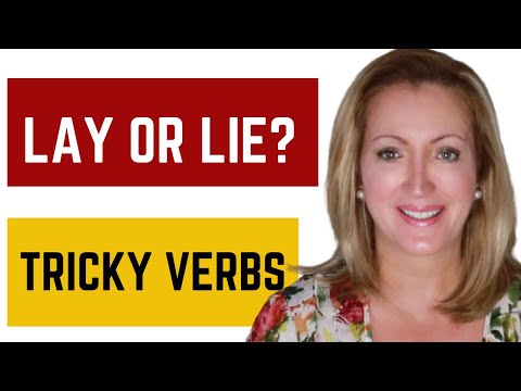 Tricky Verbs: Lay and Lie