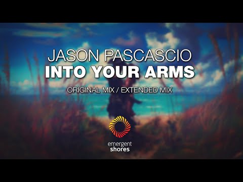 Jason Pascascio - Into Your Arms [Emergent Shores]