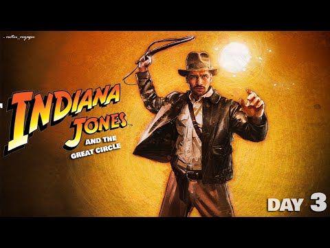 दुनिया को बचाते बचाते दिल कही लग रहा है  | Indiana Jones and the Great Circle | Day 3