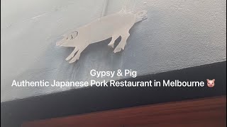 (214) Gypsy & Pig Authentic Japanese Pork Restaurant in Melbourne 🐷