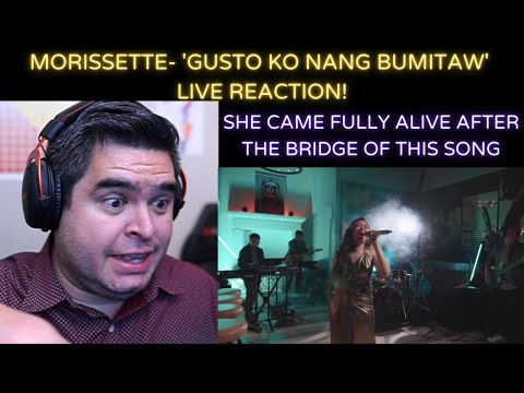 MORISSETTE- 'Gusto Ko Nang Bumitaw' Live REACTION!