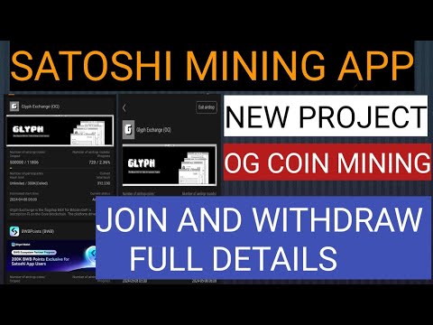 SATOSHI MINING APP New Project OG COIN Mining start | Project Join And Withdraw Full Details