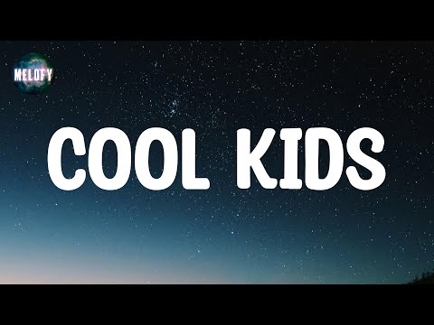 Echosmith - Cool Kids (Lyrics)