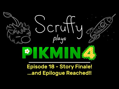 Scruffy Plays Pikmin 4 - Episode 18