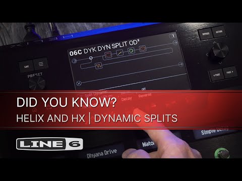 Line 6 | DID YOU KNOW? | Helix and HX - Dynamic Splits