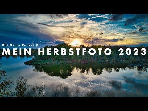 DJI Osmo Pocket 3 | Mein Herbstfoto 2023 | Gemeinschaftsprojekt