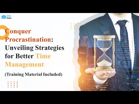 Conquer Procrastination: Unveiling Strategies for Better Time Management (+Training Material)