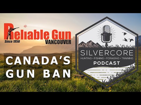 Silvercore Podcast Ep. 22: Ineffective Gun Control & the Canadian Gun Ban