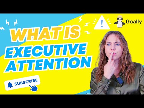 What is Executive Attention? Tips for Parents