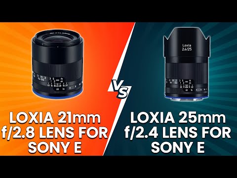 ZEISS Loxia 21mm f2.8 Lens For Sony E vs ZEISS Loxia 25mm f2.4 Lens For Sony E - Which Lens Better?