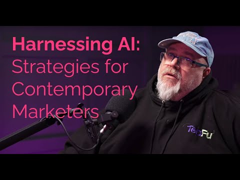 Ep 23: Harnessing AI: Strategies for Contemporary Marketers