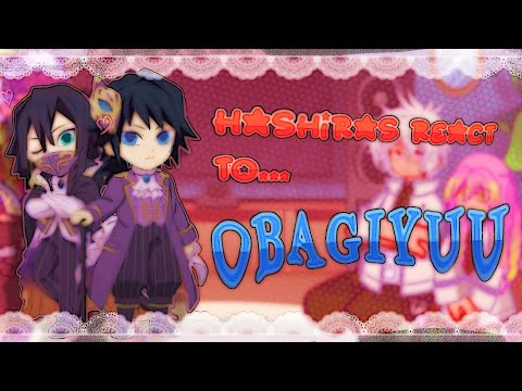 🐍🌊 || Hashiras react to Obagiyuu || 3/?? || 🐾🎆