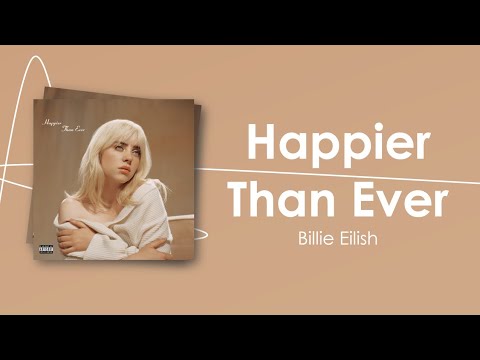 Billie Eilish - Happier Than Ever (Lyric Video)