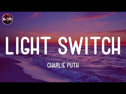 Charlie Puth - Light Switch (Lyrics)