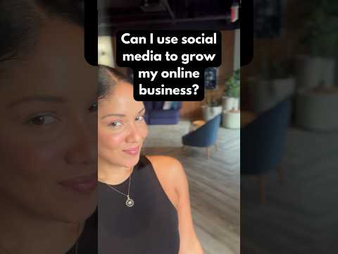 Can I use social media to grow my online business?