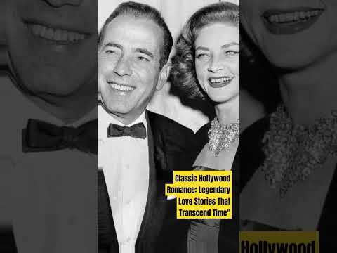 Classic Hollywood Romance: Legendary Love Stories That Transcend Time #foryou#lovely