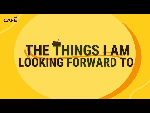 The Things I Am Looking Forward To | INCRadio CAFE | December 28, 2024