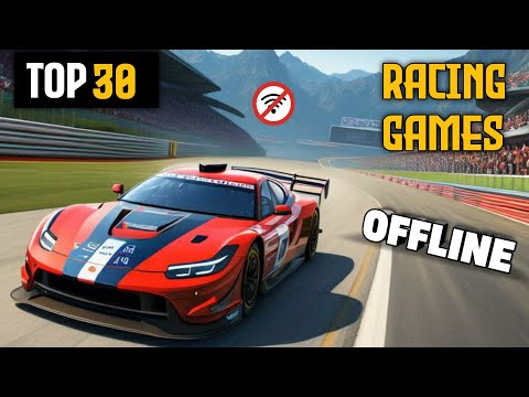 Top 30 Racing Games For Android 2024 HD || OFFLINE Single Players