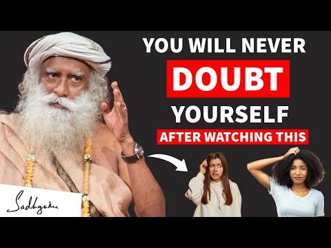 How I Deal With Self Doubt | Don't Forget What Life Is Really About | Sadhguru